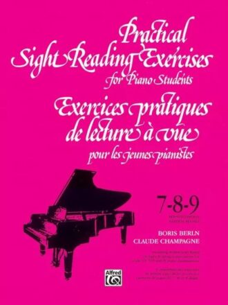 Champagne, Claude ; Berlin, Boris - Exercices pratiques de lecture à vue pour les jeunes pianistes, 7-8-9