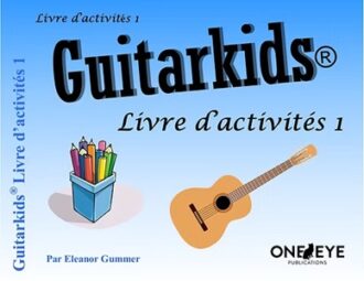 Gummer, Eleanor - Guitarkids, livre d'activités 1