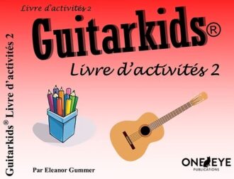 Gummer, Eleanor - Guitarkids, livre d'activités 2