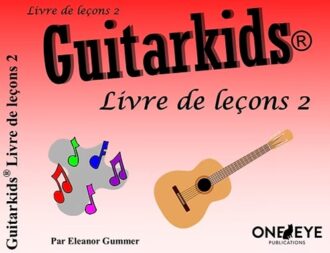 Gummer, Eleanor - Guitarkids, livre de leçons 2