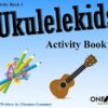 Gummer, Eleanor - Ukulelekids, Activity Book 1