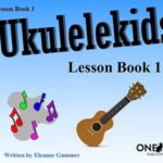 Gummer, Eleanor - Ukulelekids, Lesson Book 1
