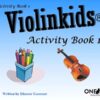 Gummer, Eleanor - Violinkids, Activity Book 1
