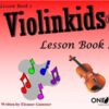 Gummer, Eleanor - Violinkids, Lesson Book 2
