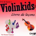 Gummer, Eleanor - Violinkids, livre de leçons 2