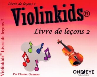 Gummer, Eleanor - Violinkids, livre de leçons 2