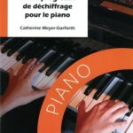 Meyer-Garforth, Catherine - Cours progressif de déchiffrage pour le piano