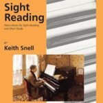 Snell, Keith - Sight Reading: Piano Music for Sight Reading and Short Study, Level 6