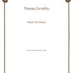 Carreño, Teresa - Music for Piano