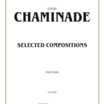 Chaminade, Cécile - Selected Compositions for Piano