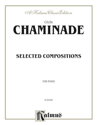Chaminade, Cécile - Selected Compositions for Piano