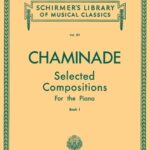 Chaminade, Cécile - Selected Compositions for the Piano, book 1