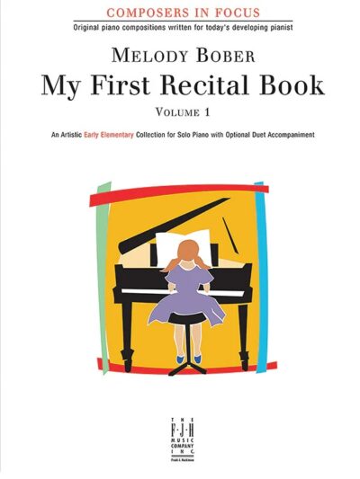 Bober, Melody - My First Recital Book, Volume 1