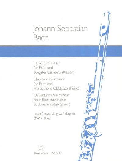 Bach, Johann Sebastian - Ouverture en si mineur pour flûte traversière et clavecin obligé (piano) d'après BWV 1067