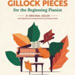 Gillock, William - The Easiest Gillock Pieces for the Beginning Pianist