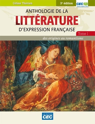 Thérien, Céline - Anthologie de la Littérature d'expression française, tome 1, 3e édition