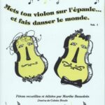 Mets ton violon sur l'épaule... et fais danser le monde, vol. 1