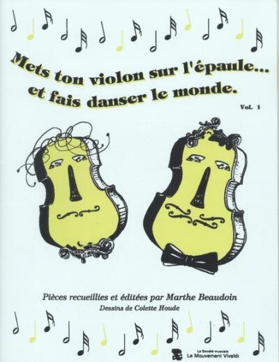 Mets ton violon sur l'épaule... et fais danser le monde, vol. 1