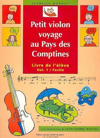 Dupont, Isabelle - Petit violon voyage au pays des Comptines, Livre de l'élève, vol. 1