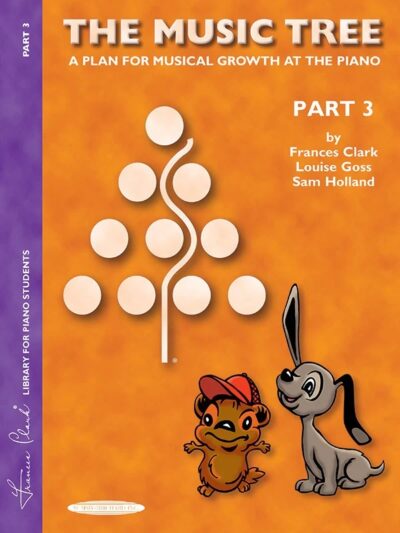 Clark, Frances et al. – The Music Tree, A Plan for Musical Growth at the Piano : Part 3
