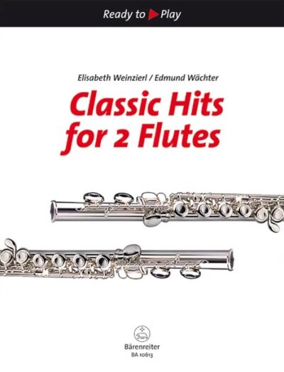 Weinzierl, Elisabeth ; Wächter, Edmund - Classic Hits for 2 Flutes
