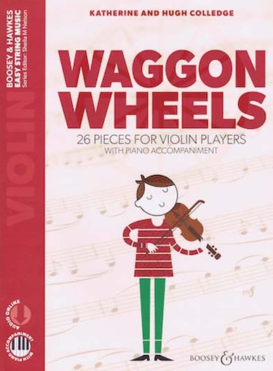 Colledge, Katherine & Hugh - Waggon Wheels : 26 Pieces for Violin Players