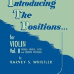 Whistler, Harvey S. - Introducting the Positions for Violin, vol. 2