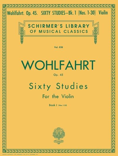 Wohlfahrt, Franz – Sixty Studies for the Violin, Op. 45, Book 1