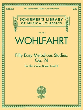 Wohlfahrt, Franz – Fifty Easy Melodious Studies for the Violin, Op. 74, Book 1 and 2