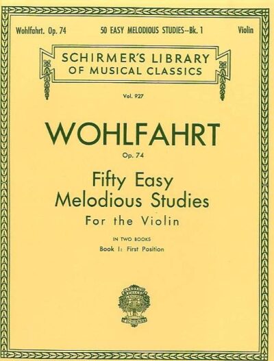Wohlfahrt, Franz - Fifty Easy Melodious Studies for the Violin, Op. 74, Book 1